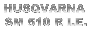 HUSQVARNA  SM 510 R i.e.